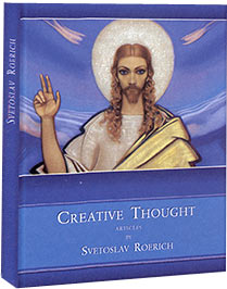 Creative Thought. Articles by Svetoslav Roerich